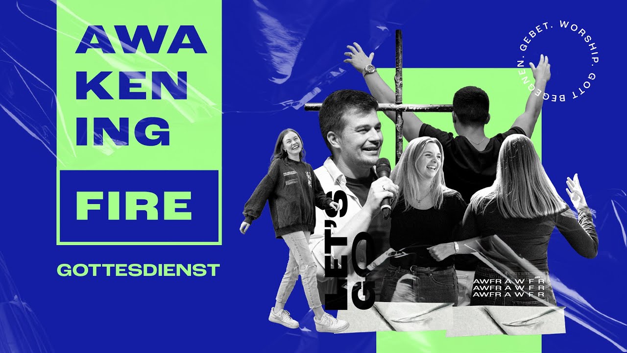 Gott begegnen. Worship. Gebet. - Awakening Fire Gottesdienst