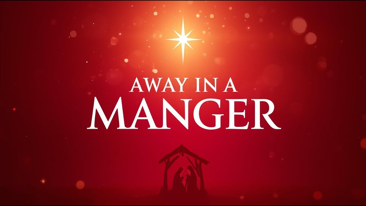 Away in a Manger | Traditional Christmas Carol Lyrics