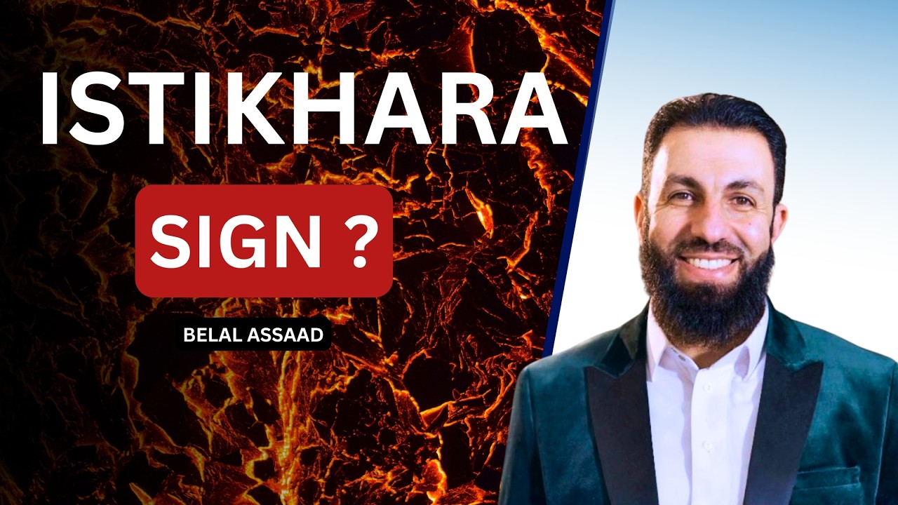 Does Istikhara Have Signs? The Truth You Need to Know | Belal Assaad