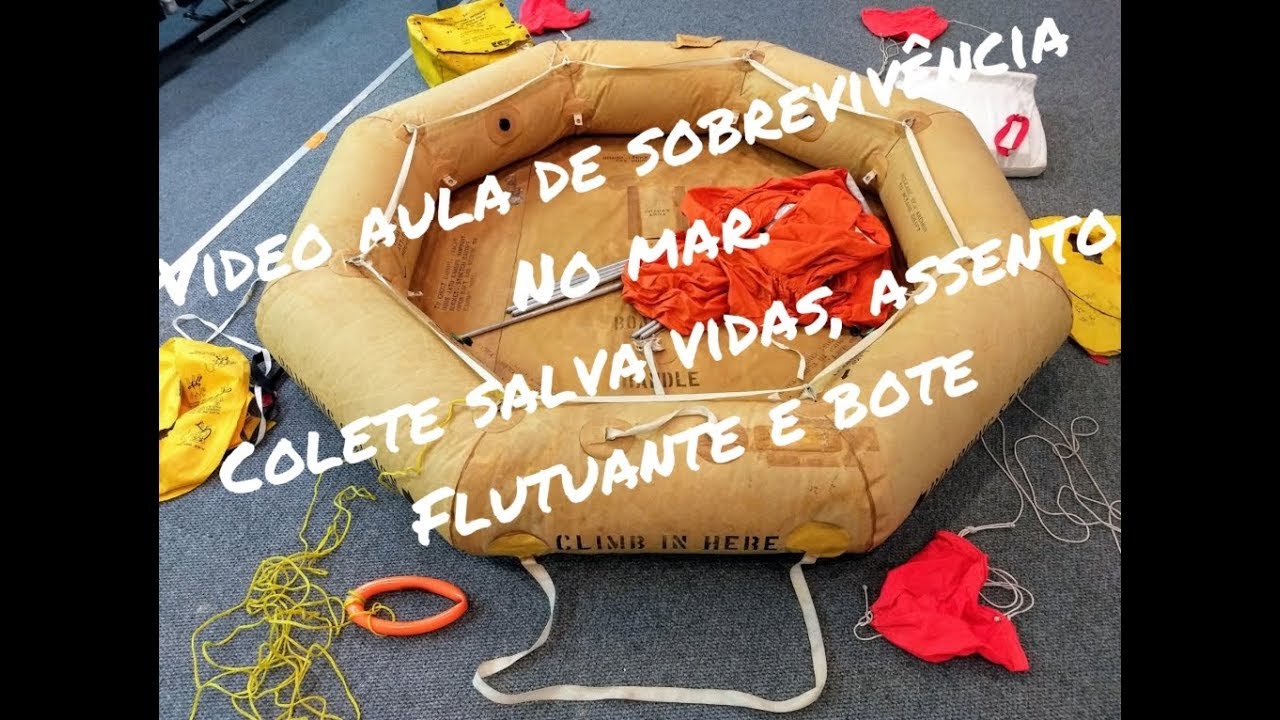 Vídeo aula de Sobrevivência no mar com o Prof. Gilton Carvalho. Colete, assento flutuante e bote.