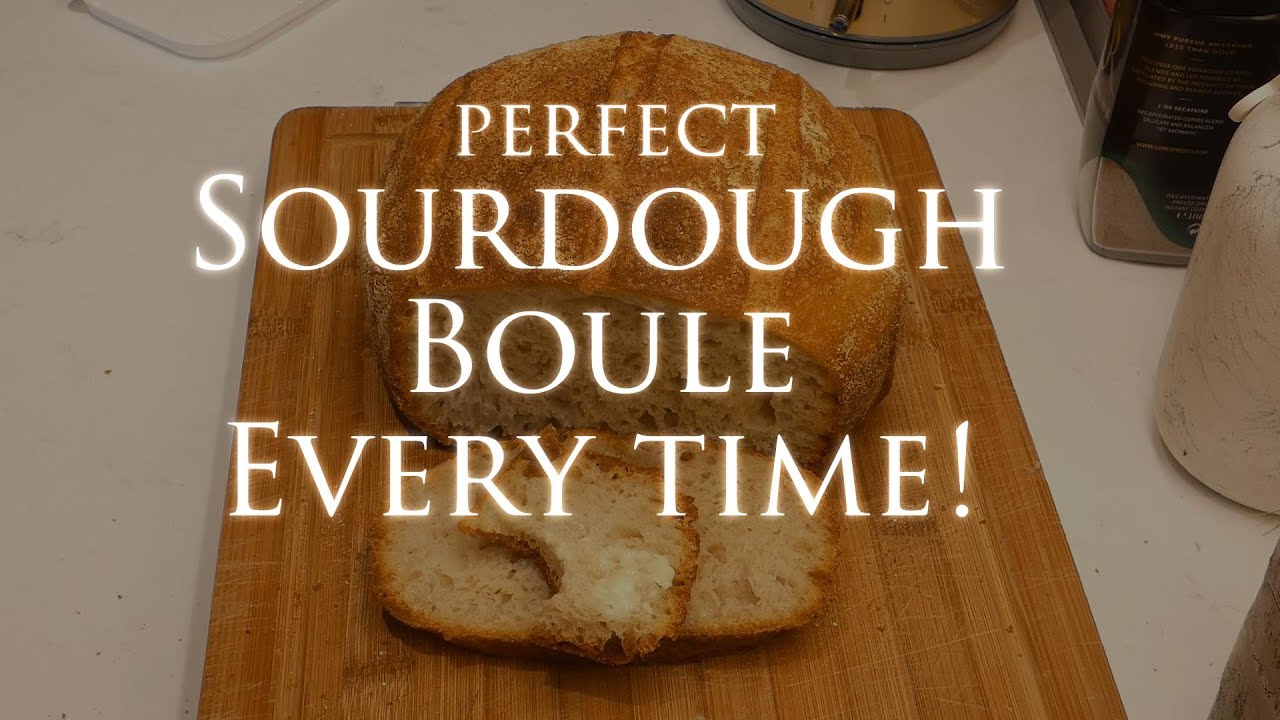How to perfect the Sourdough Boule