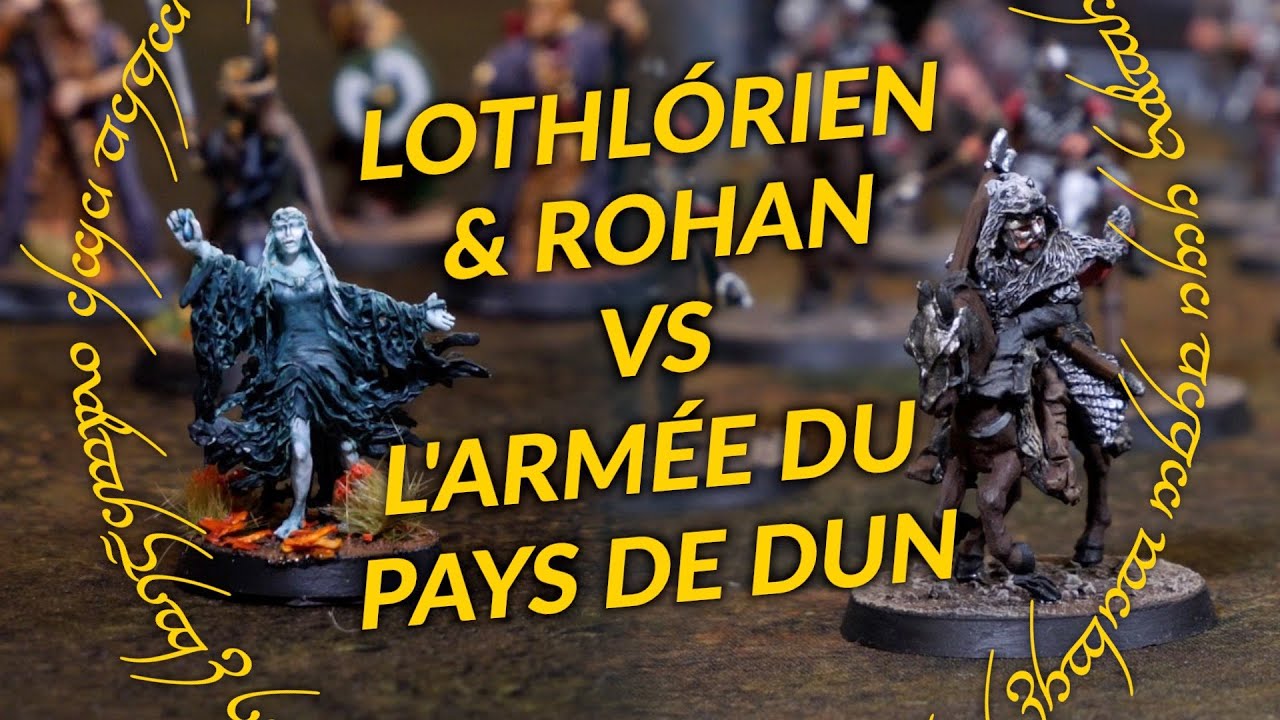 Lothlórien & Rohan vs L'armée du Pays de Dun I Rapport de Bataille #20