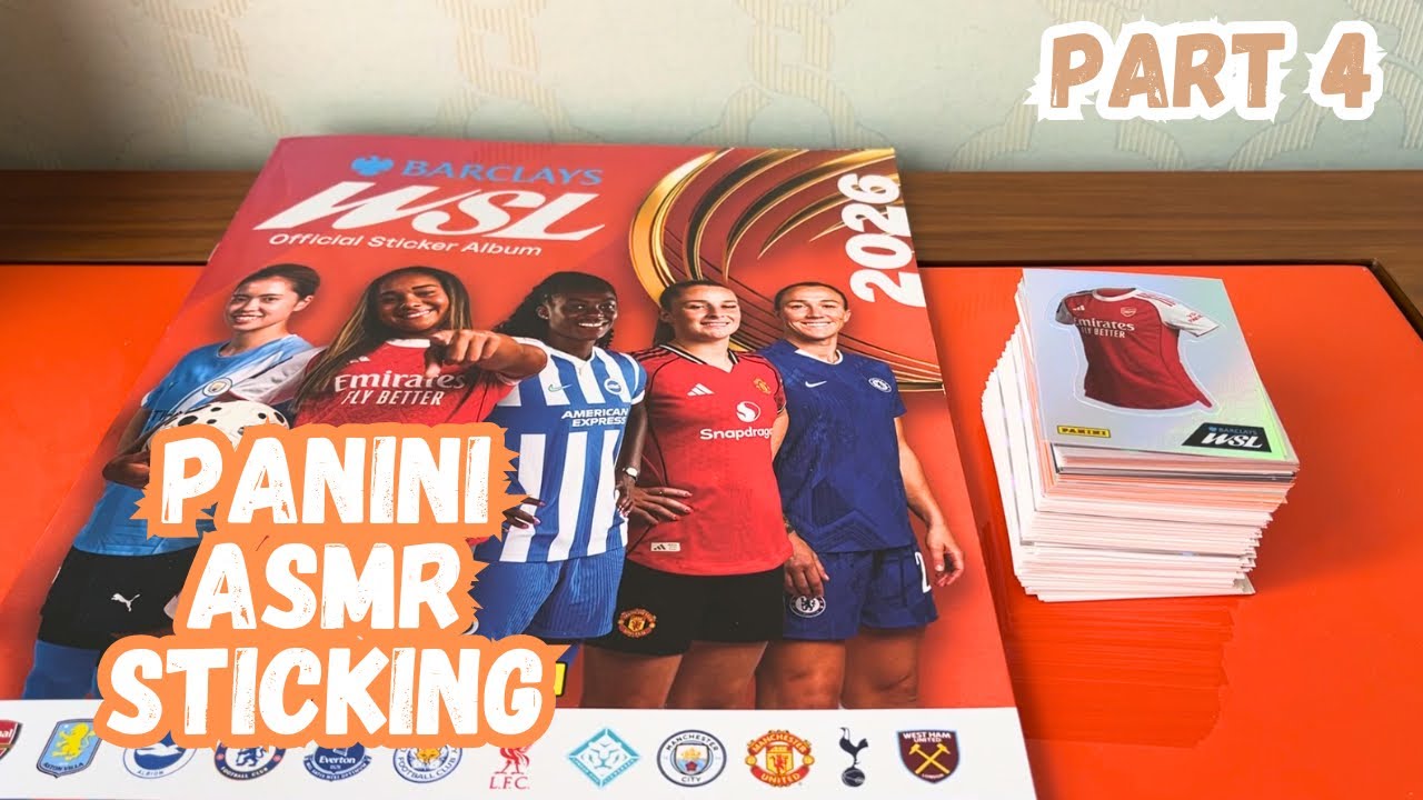 Sticking HUNDREDS 2026 Women’s Super League stickers to relax| ASMR football WSL stickers Part four 