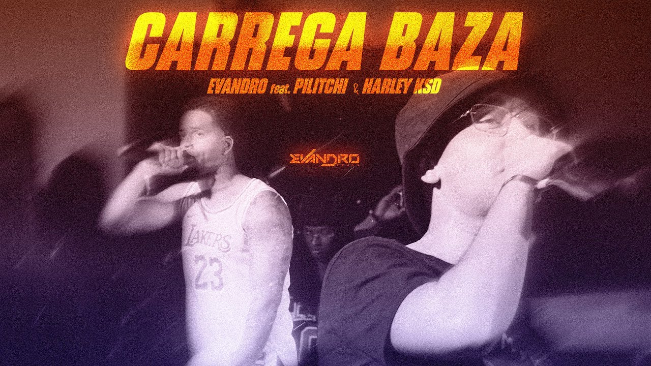 Evandro Dj - CARREGA BAZA [feat. Pilitchi &  Harley KSD]