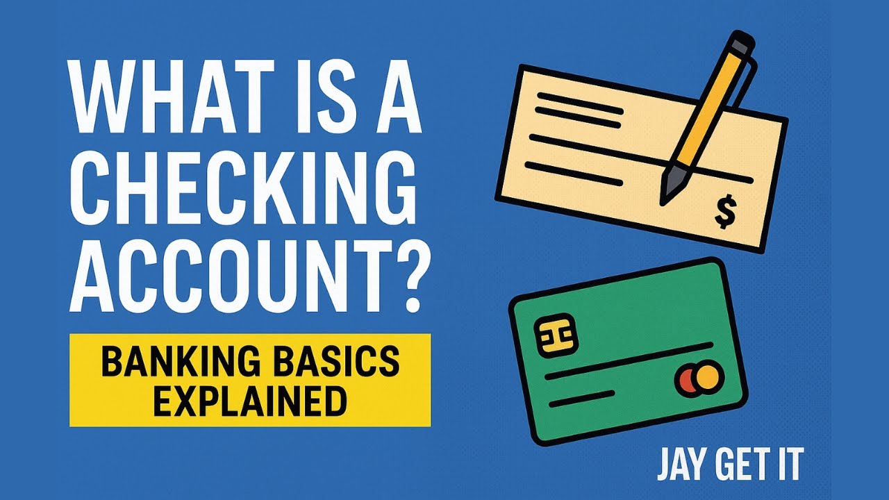 What Is a Checking Account? | Banking Basics Explained Simply | Jay Get It