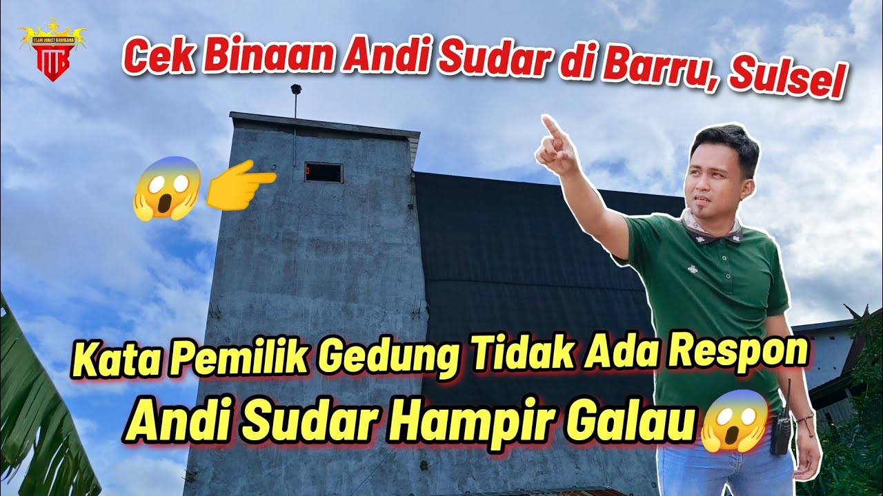 Kata Pemilik Gedung Tidak Ada Respon 😱 Andi Sufar Galau🤦. Cek Binaan di Barru,Sulsel.
