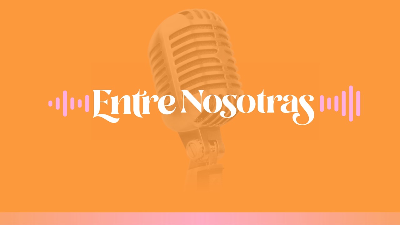 CTUE MUJERES | ENTRE NOSOTRAS | 09-03-2026
