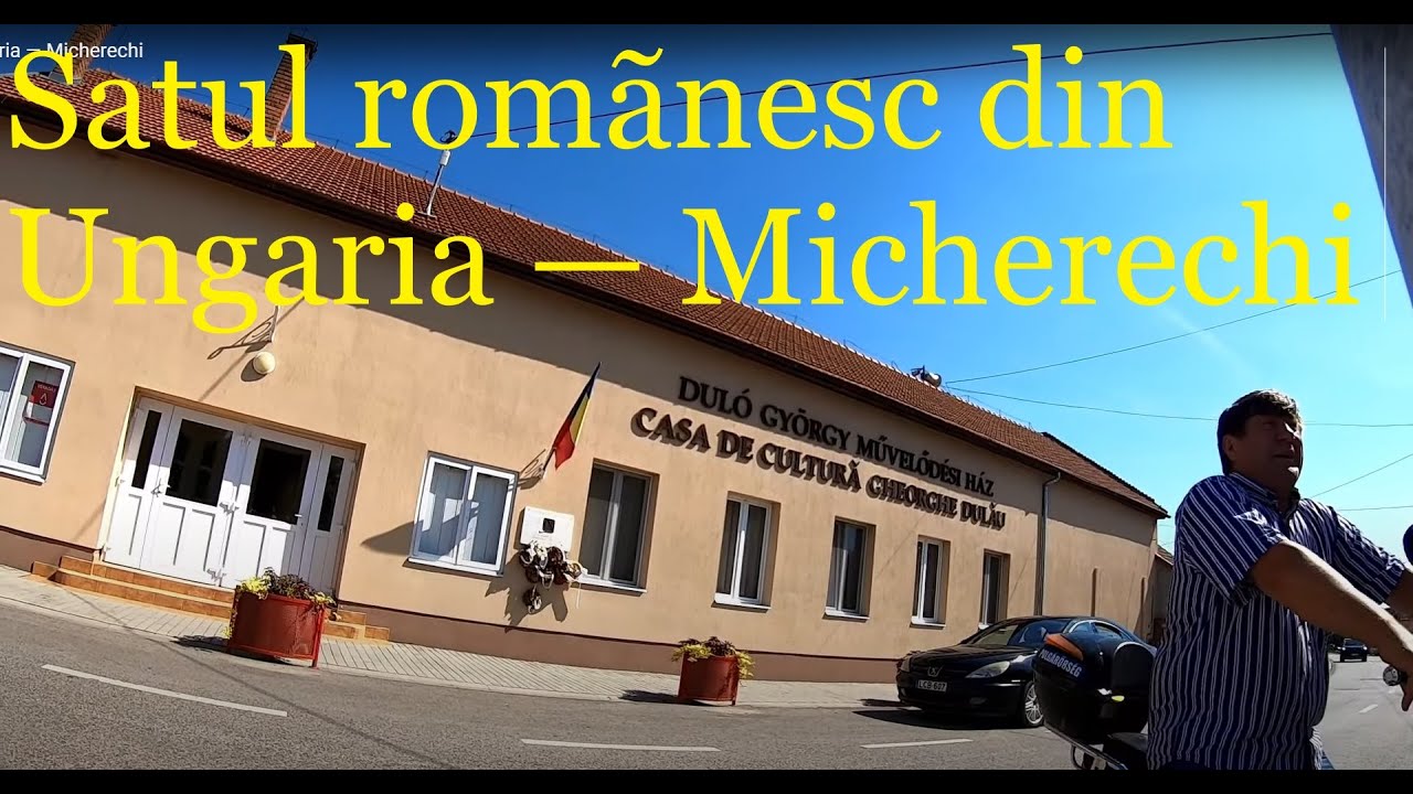 Satul romãnesc din Ungaria — Micherechi