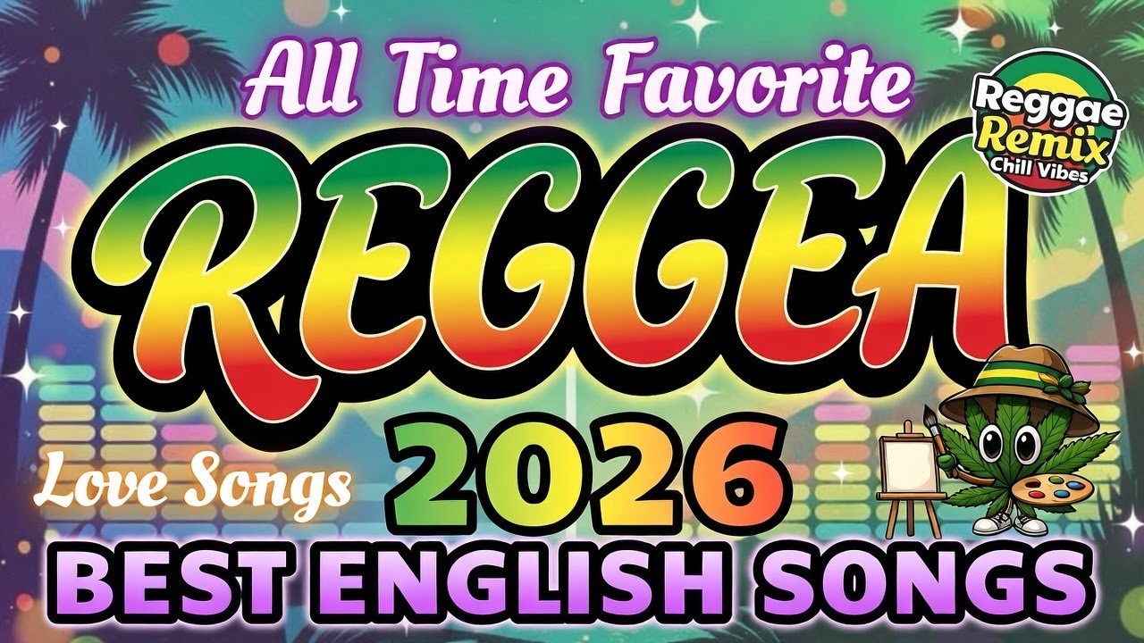 Top Reggae English Mix 2026 🎸 Love Songs 🔥 Smooth & Timeless
