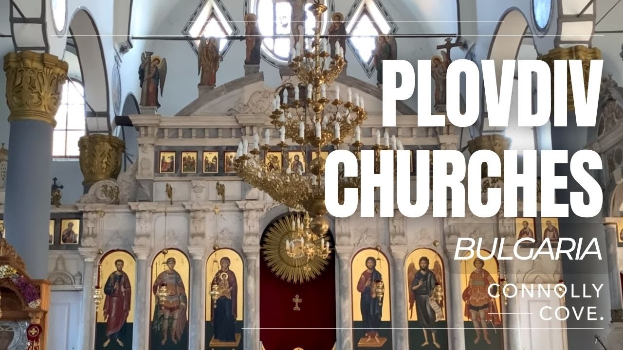 Plovdiv Churches | Churches In Plovdiv | Plovdiv | Bulgaria | Travel Video
