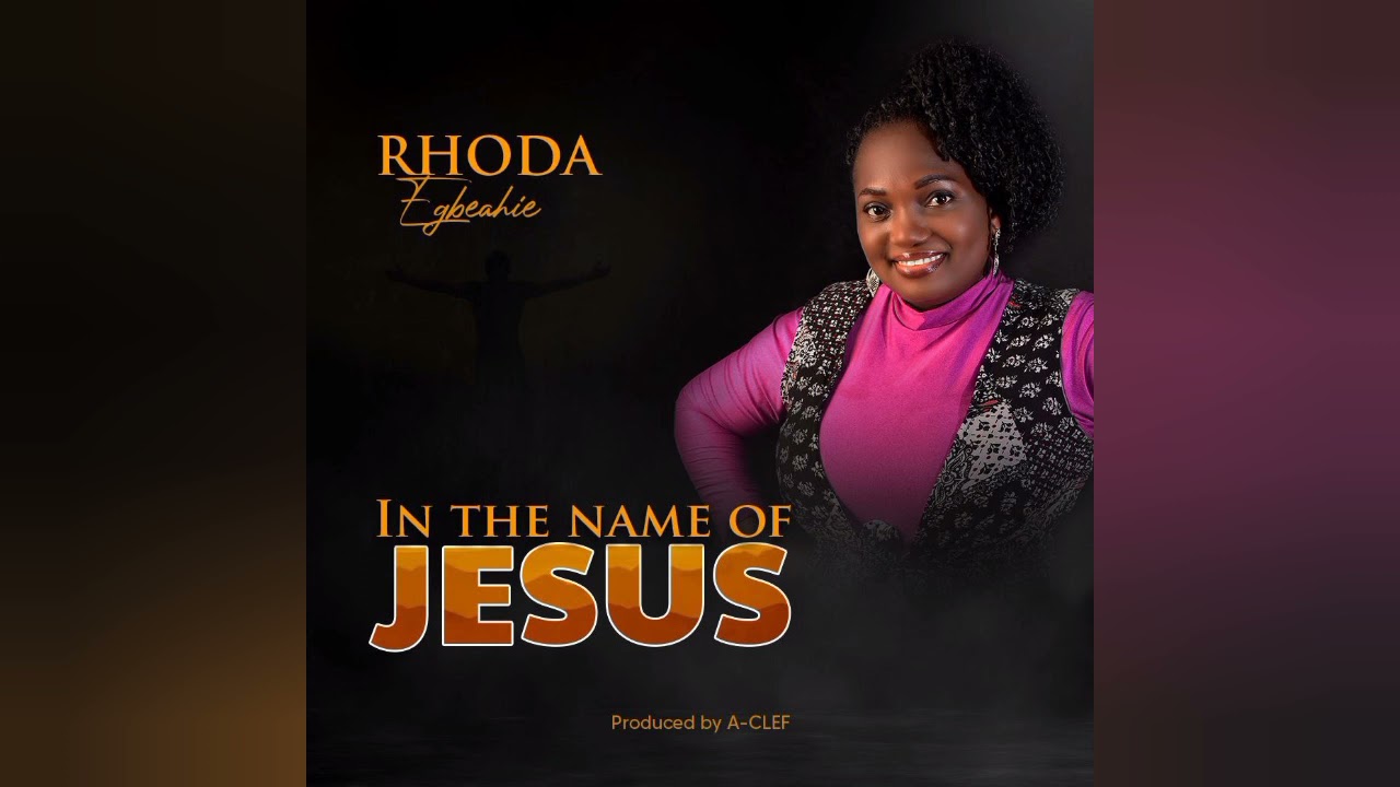 In The Name of Jesus by Rhoda Egbeahie