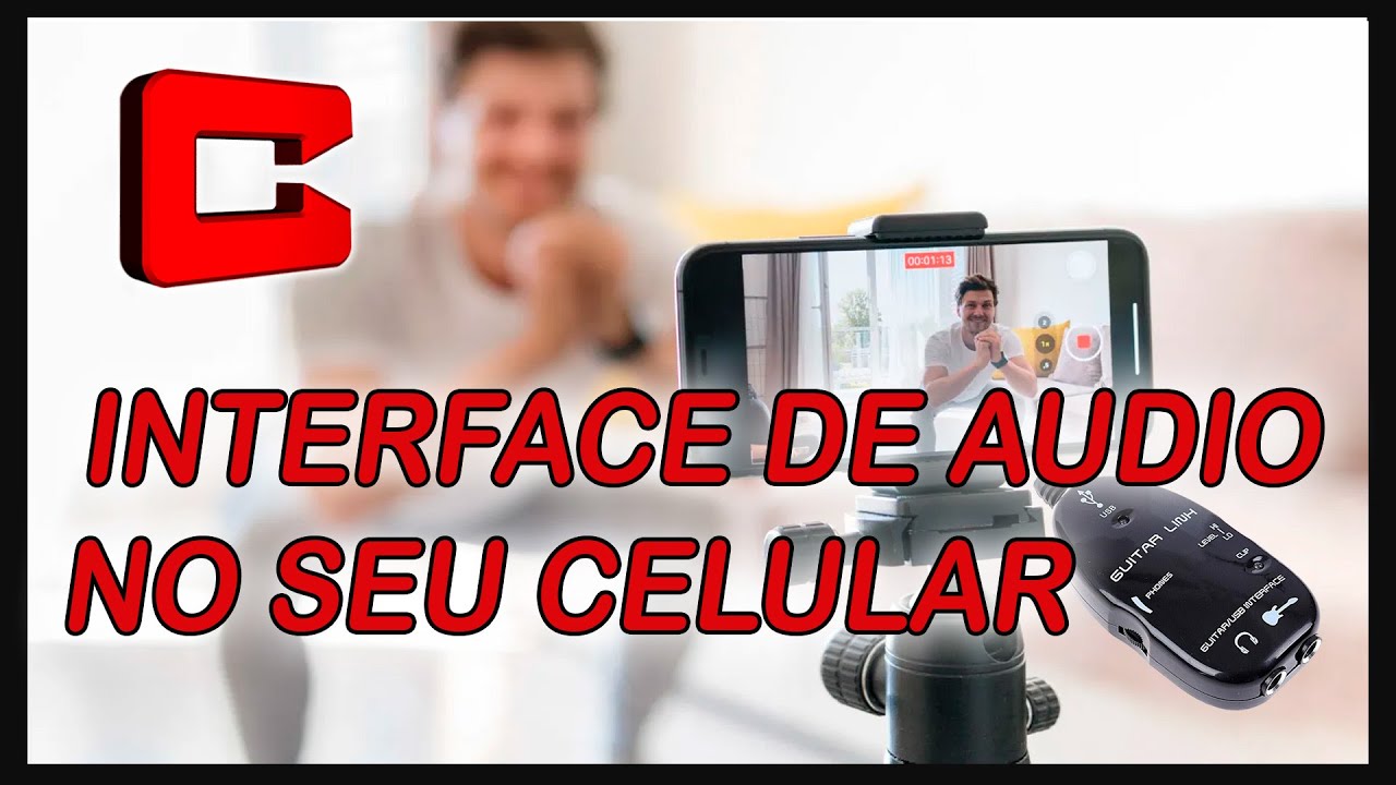 Usando Interface de Audio no Smartphone e Celular