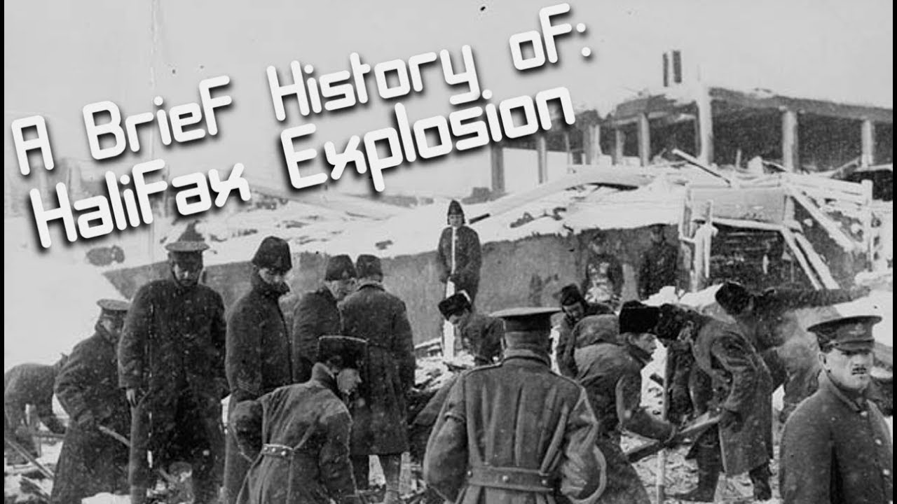 A Brief History of: The Halifax Explosion (1917)