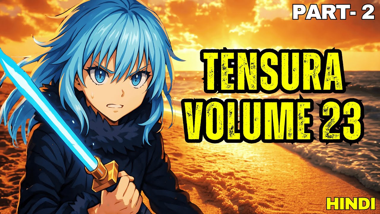 TenSura Volume 23 - EP2 : The Truth Behind Veldanava, Rimuru, and Ivarage’s Evolution | Hindi