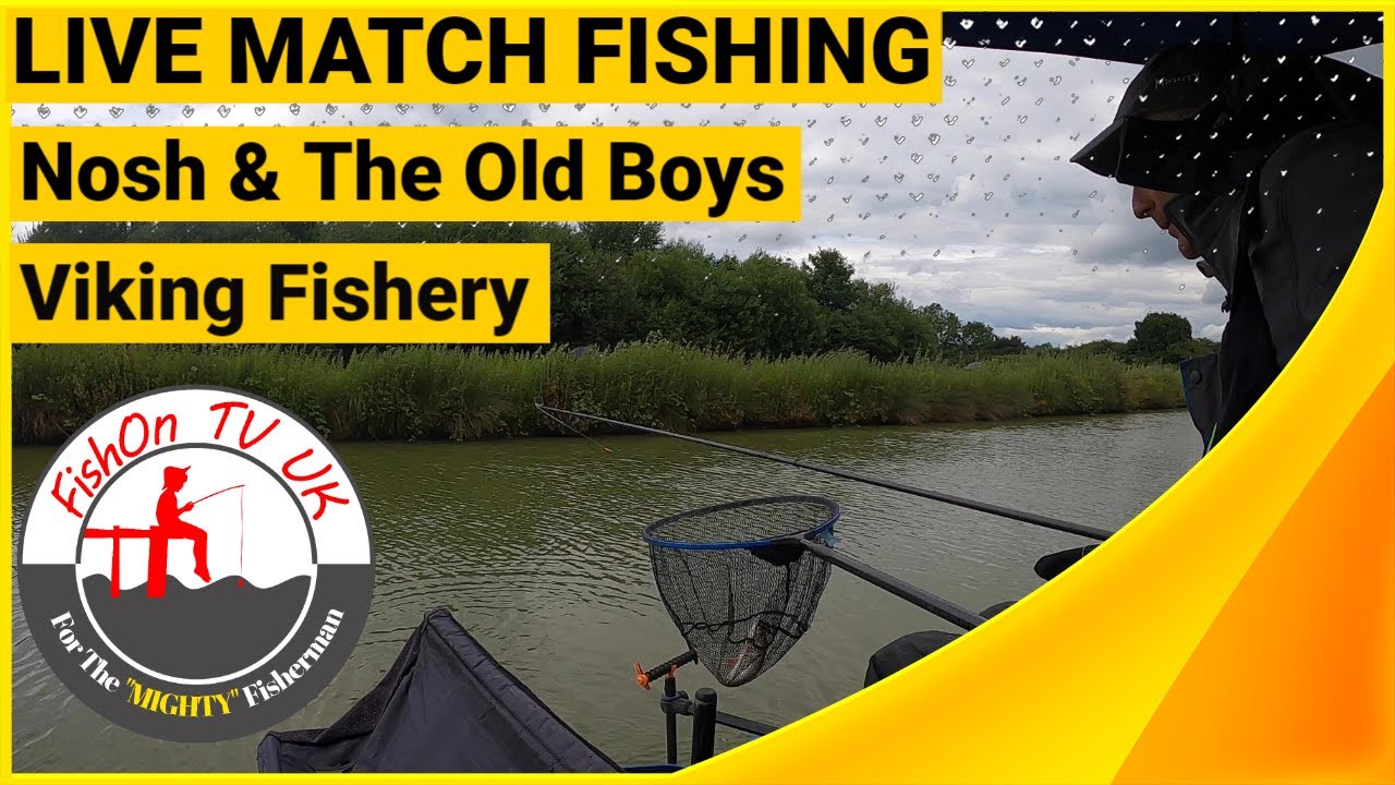 LIVE MATCH FISHING : VIKING FISHERY : HAWK POND : JULY 20201: NOSH & THE OLD BOYS