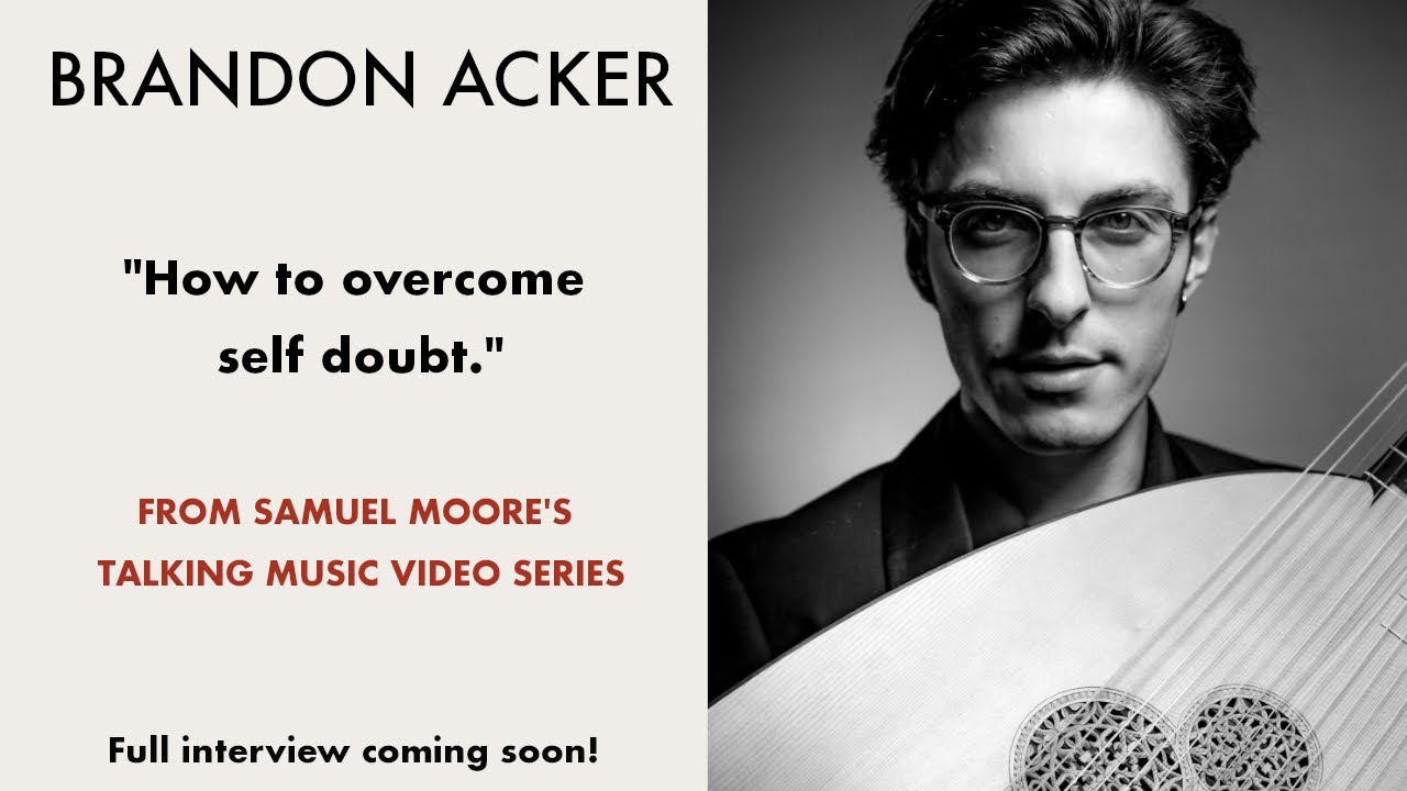 Brandon Acker: “How to overcome self doubt.” (Interview Clip)