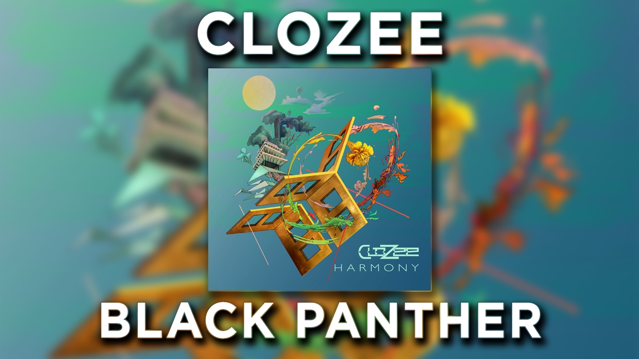 CloZee - Black Panther