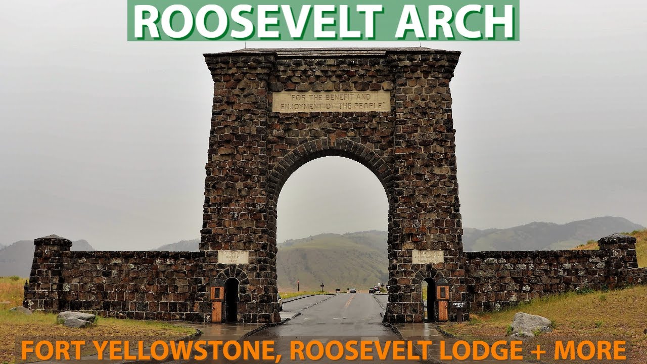Roosevelt Arch, Historic Fort Yellowstone, Roosevelt Lodge + More - Yellowstone National Park