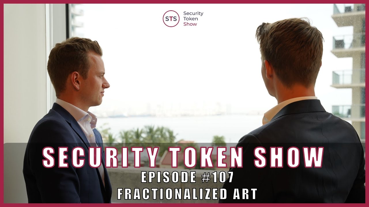Security Token Show: #107 - Fractionalized Art