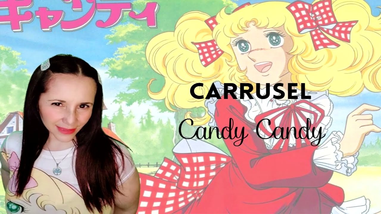 CARRUSEL - Candy Candy (versión full)  por Claudia Bramnfsette
