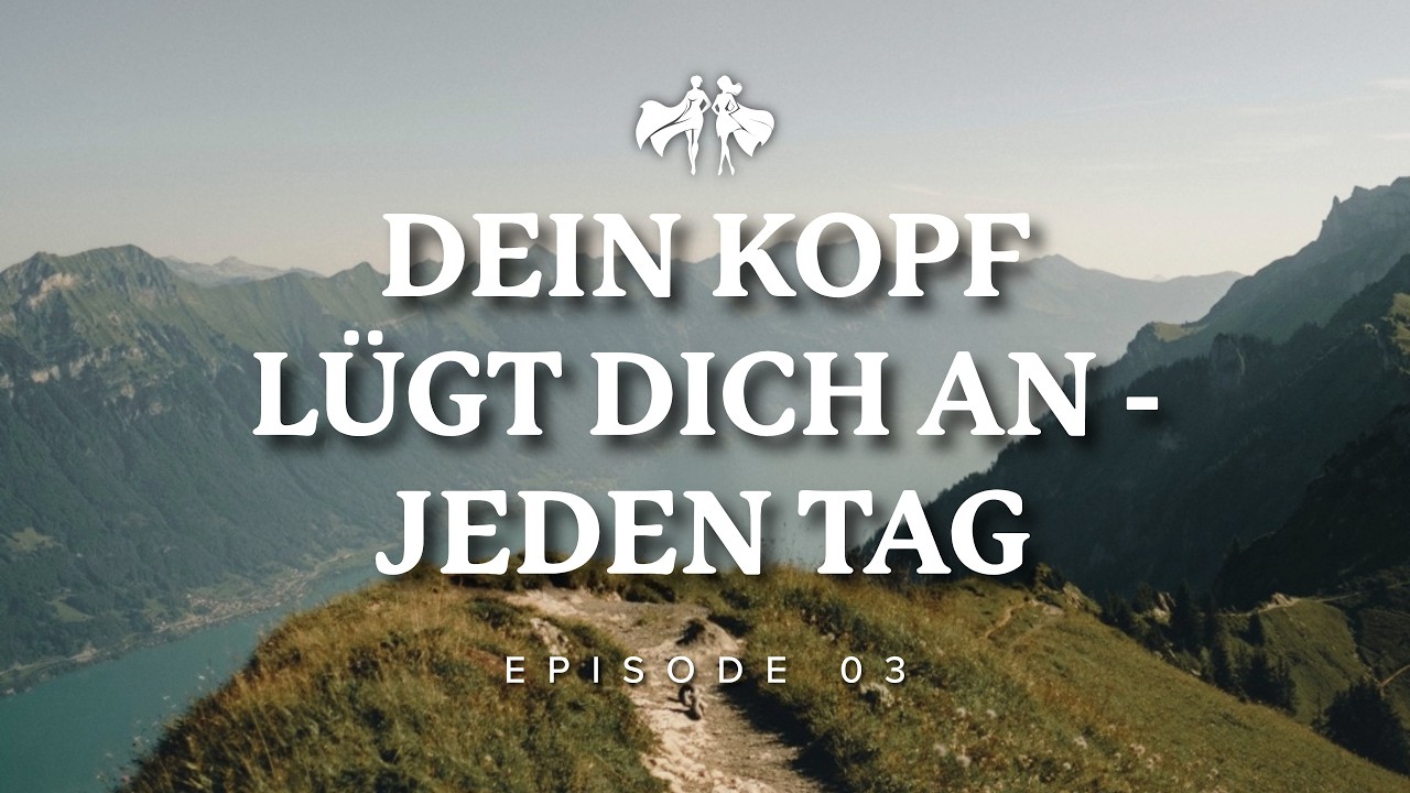 Dein Kopf lügt dich an – jeden Tag