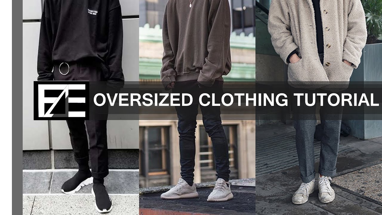 How to | Style Oversized Clothes