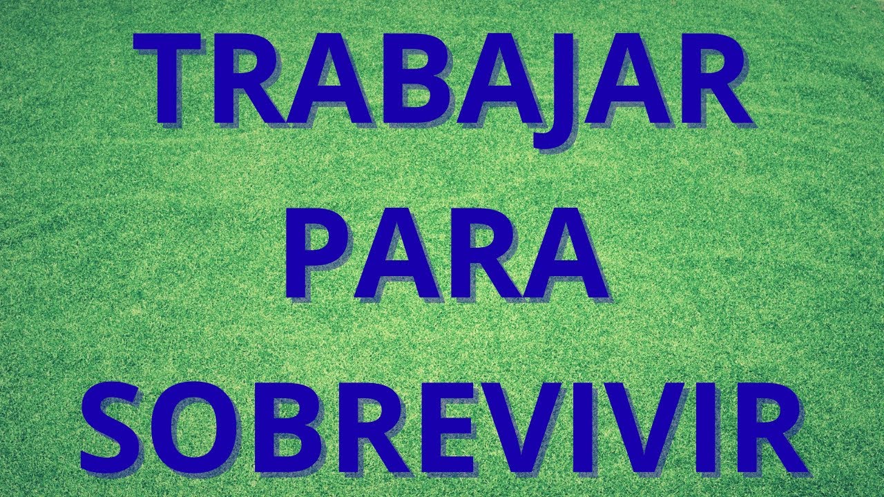 El Trabajo como parte del ser humano en un mundo que cambió.