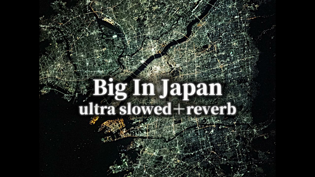 【Edit Audio】Big  in Japan (ultra slowed＋reverb)#editaudio #phonk 