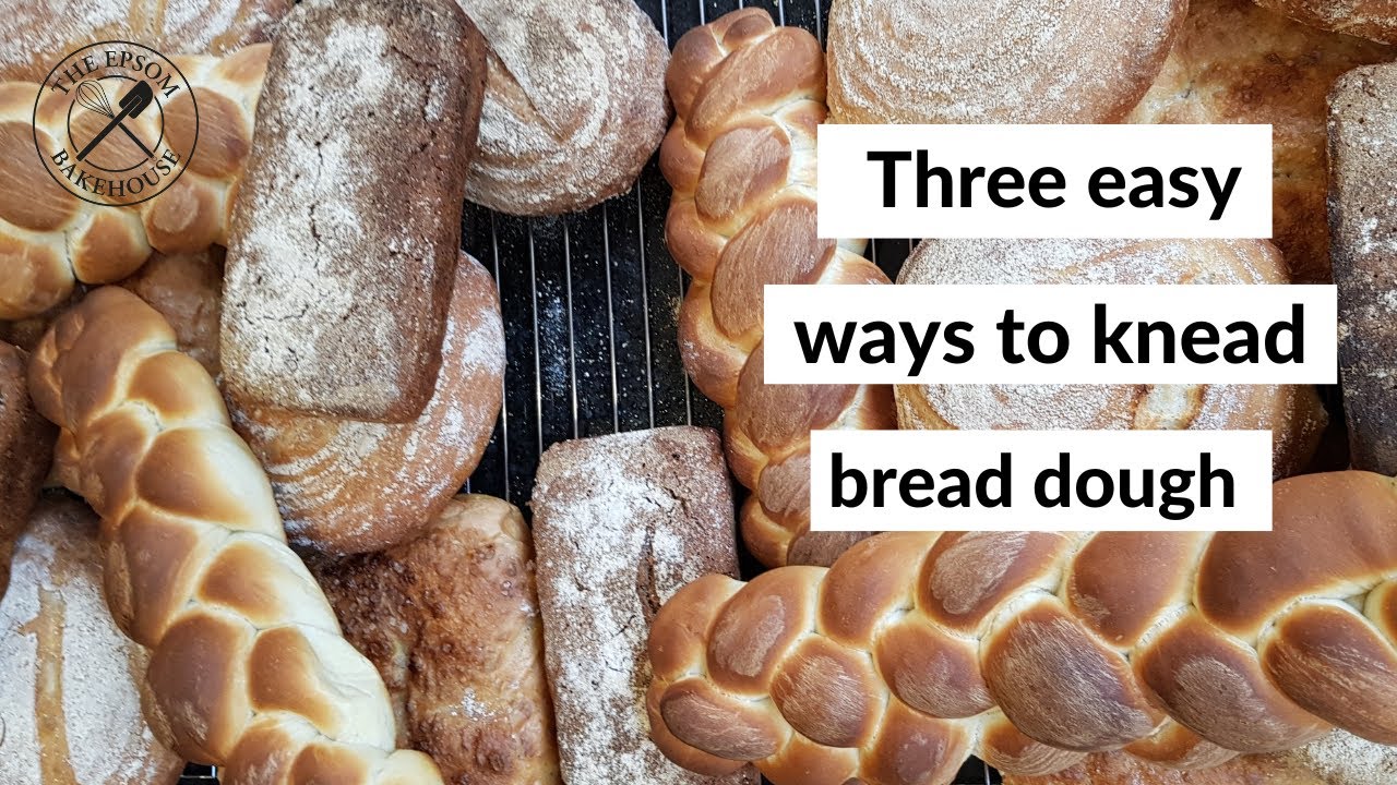 Three easy ways to knead bread dough by hand.