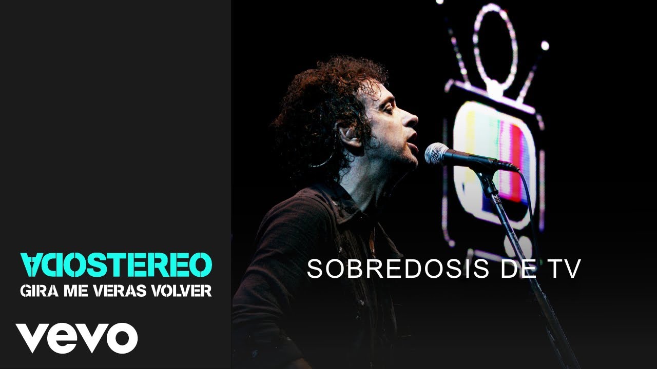 Soda Stereo - Sobredosis De TV (Gira Me Verás Volver)