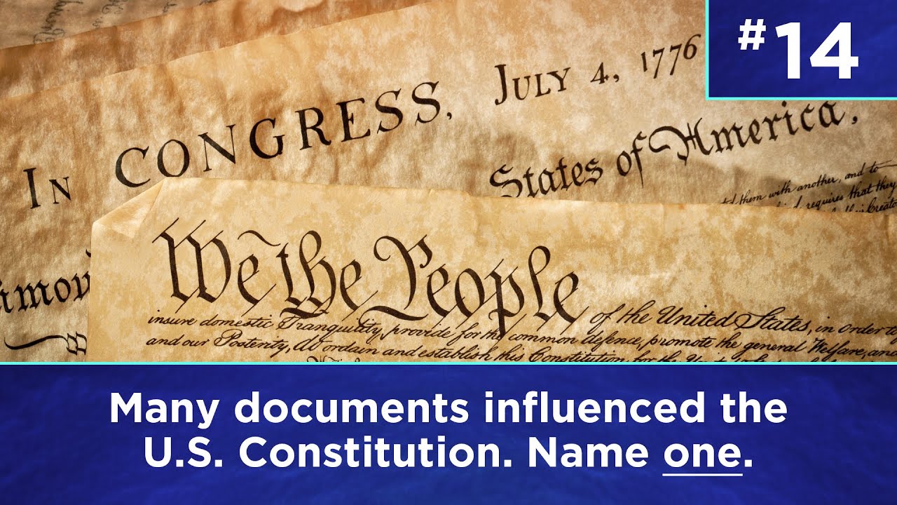 Q14: Many documents influenced the U.S. Constitution. Name one.