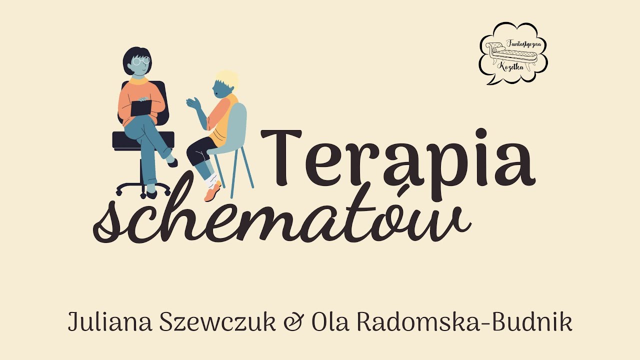(Fantastyczna) terapia schematów. Odc. 3 - Schemat nieufności/ skrzywdzenia
