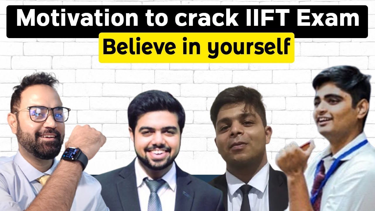 Motivation to crack IIFT Exam | Believe in yourself | Faad ke aana