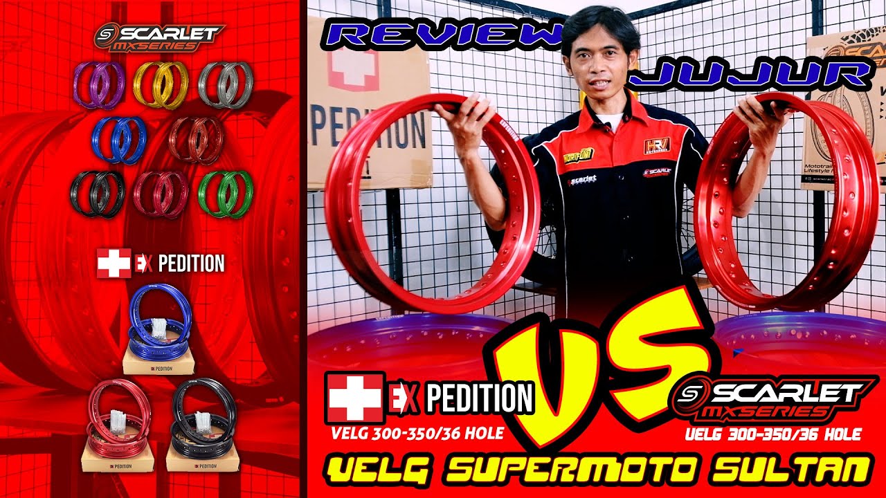 REVIEW JUJUR VELG SULTAN EXPEDITION VS SCARLET !!!