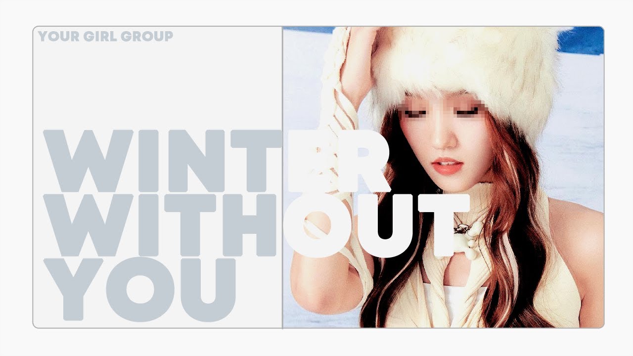 [ your girl group // 당신의 걸그룹 ] xg - winter without you // ( 6 members )