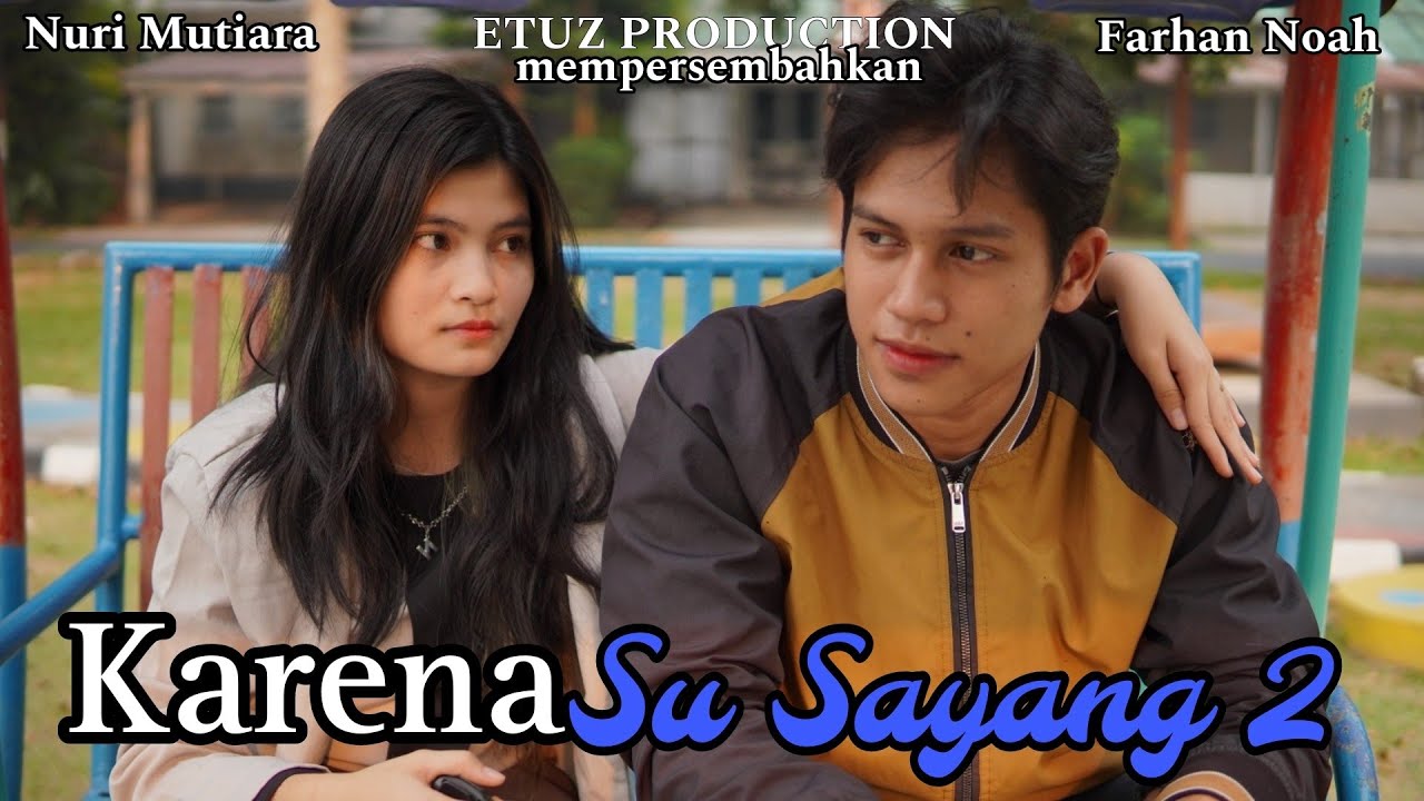 KARENA SU SAYANG 2 - Short Movie (Film Pendek Baper)