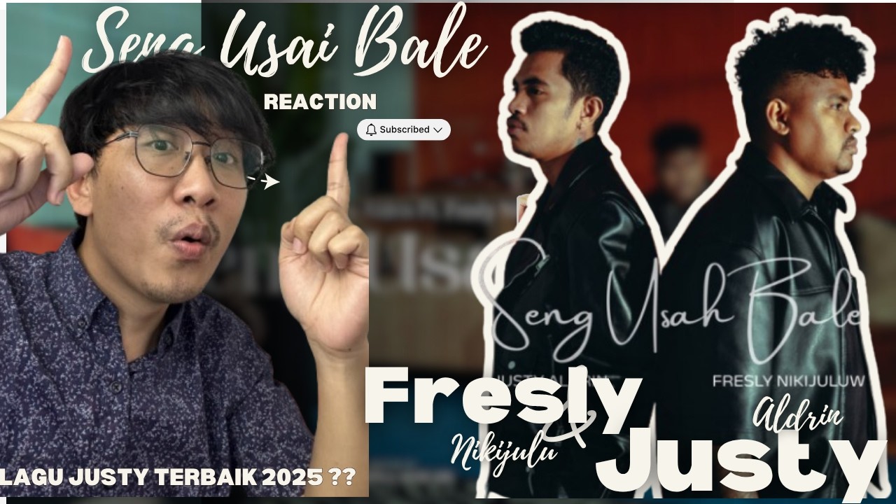 REAKSI SENG USAH BALE - JUSTY ALDRIN ft FRESLY NIKIJULUW | KEMBALINYA ABGKUH