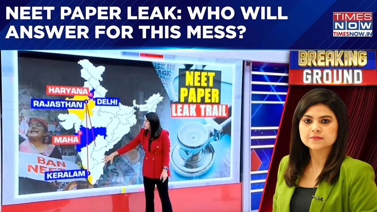 NEET Paper Leak Trail: Probe Widens, Politics Rages; Who Will Answer For This Mess? Breaking Ground