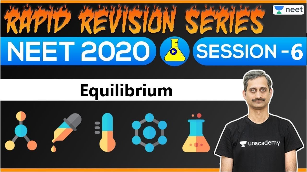 NEET 2020 Revision Series | Equilibrium - 6 | Unacademy NEET | Anoop V.