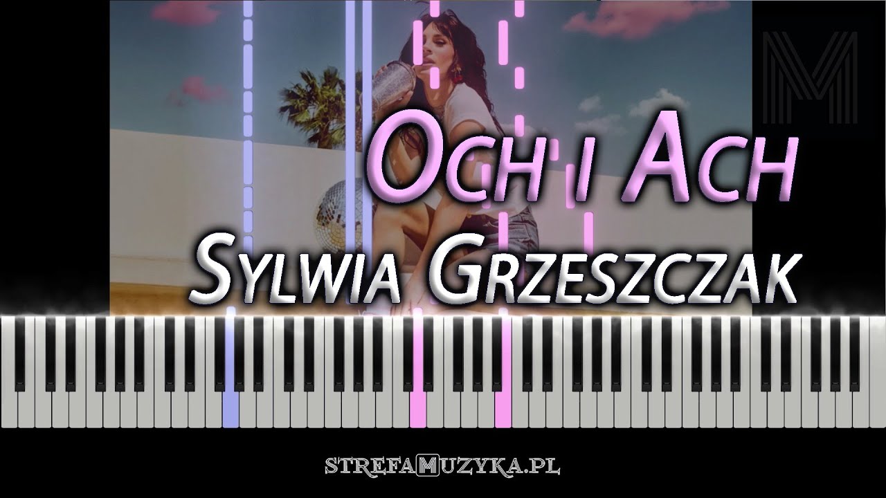 och i ach - Sylwia Grzeszczak / piano cover (NUTY)