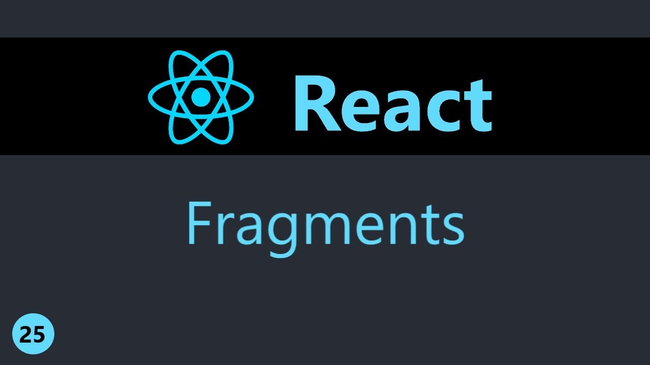 ReactJS Tutorial - 25 - Fragments