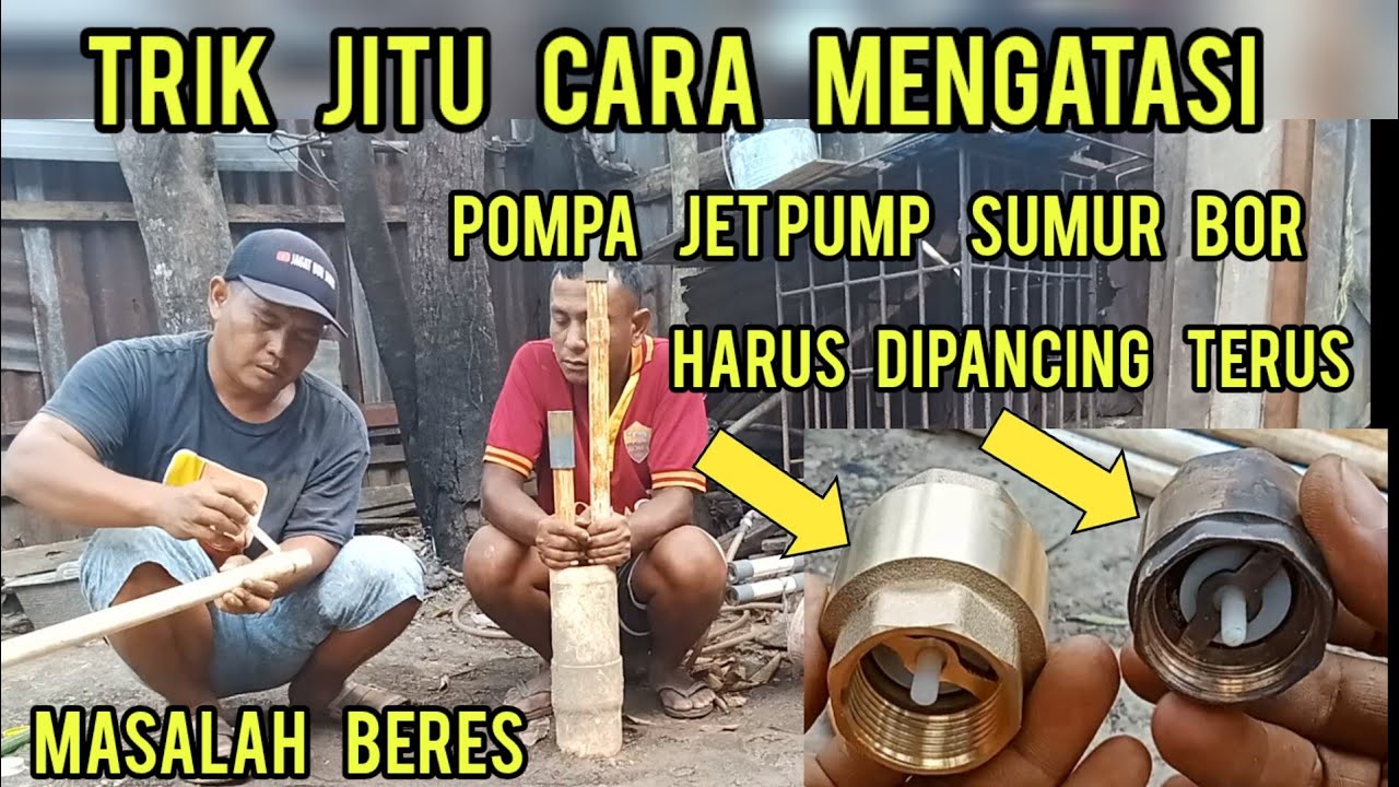 pompa jet pump harus dipancing terus