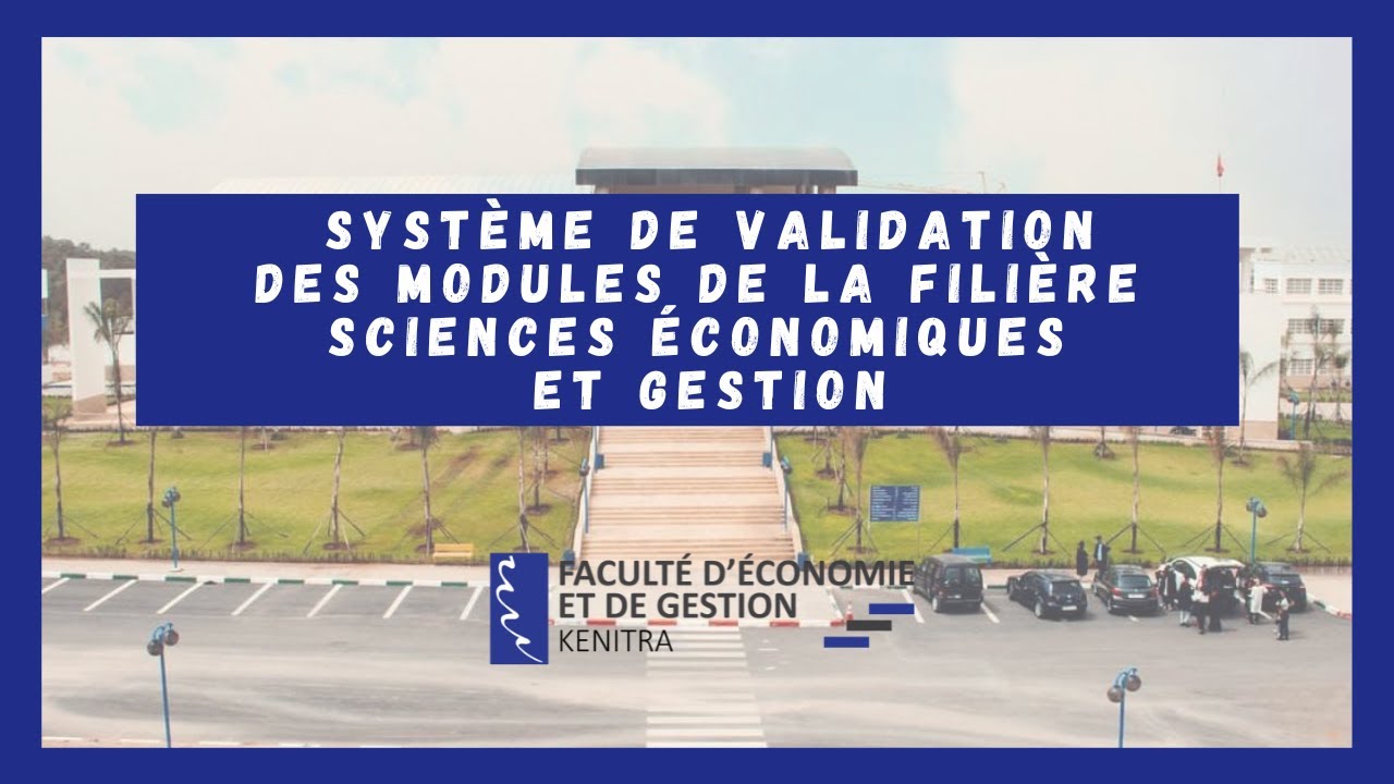 Système de validation des modules à la Faculté d'Economie et de Gestion de Kénitra