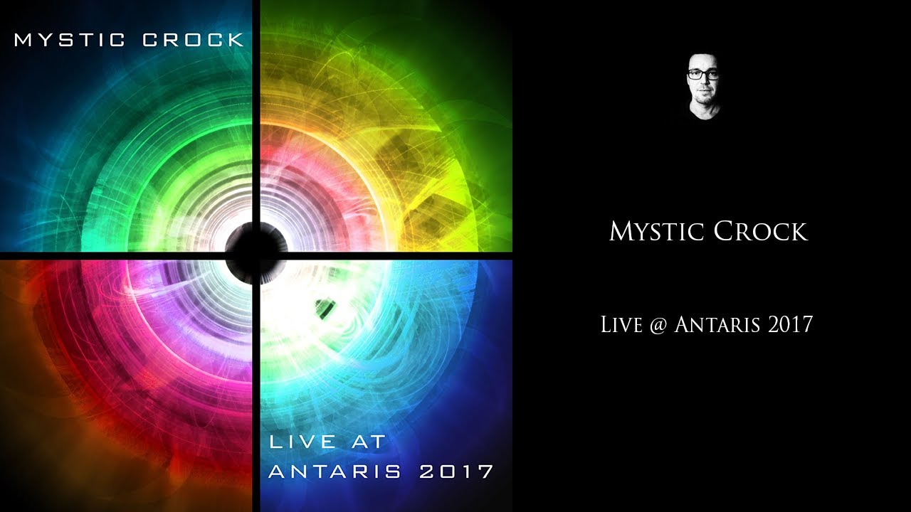 Mystic Crock - Live @ Antaris 2017 (Part Two) * Free Download *