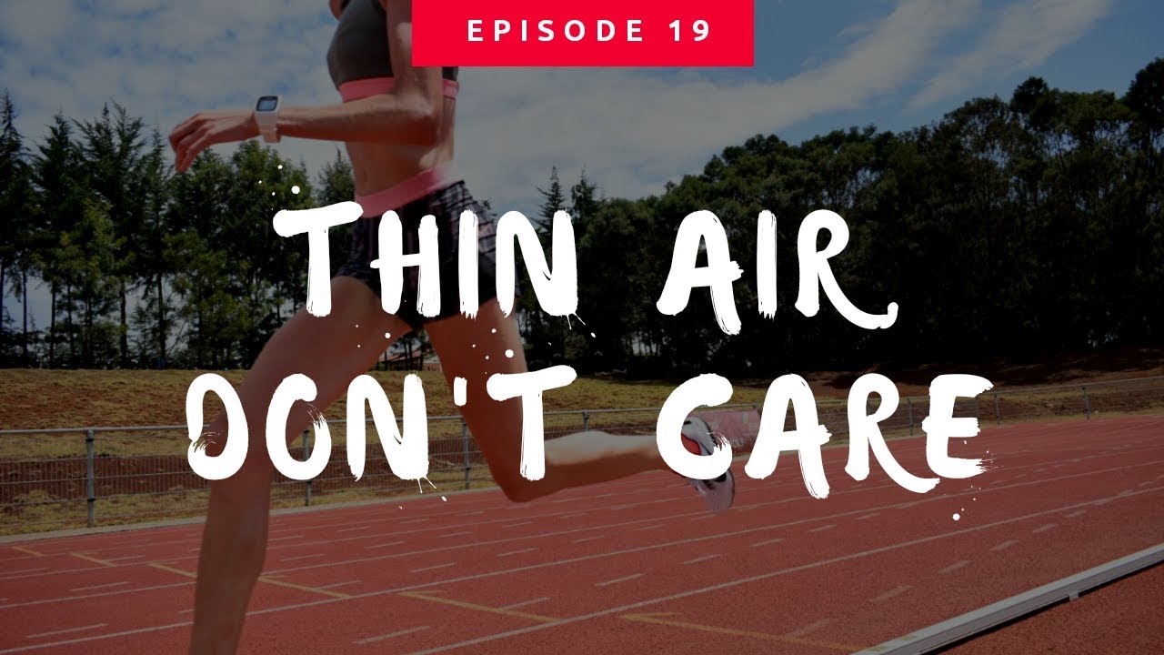 THIN AIR, DON'T CARE | FIRST WEEK IN KENYA COMPLETE! | Ep19