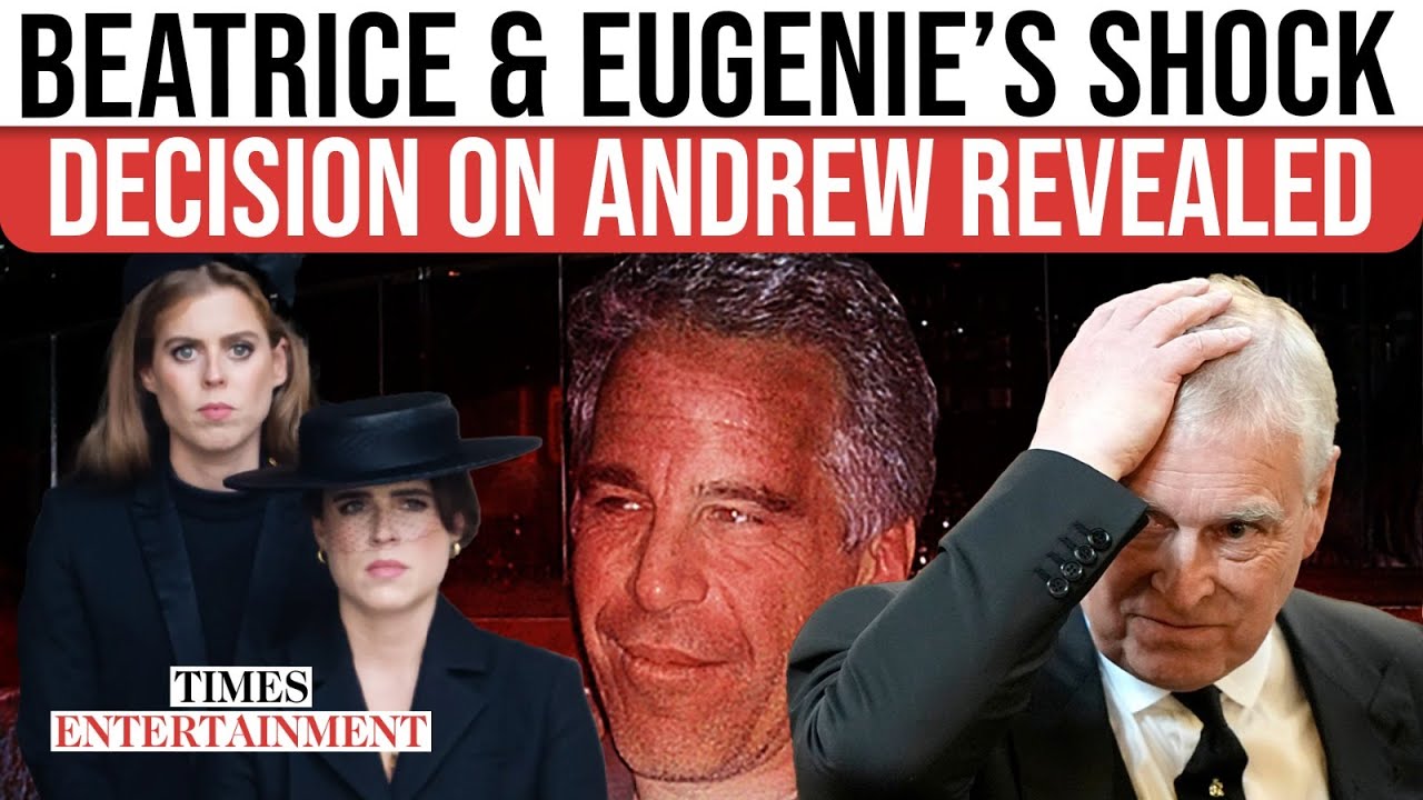 Epstein Drama SHAKES Royals: Beatrice and Eugenie’s SHOCK Decision on Former Prince Andrew REVEALED