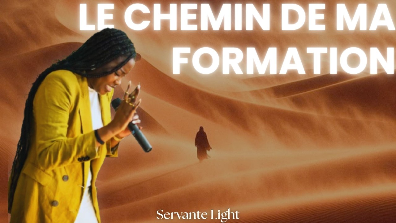 LE CHEMIN DE MA FORMATION - SERVANTE LIGHT