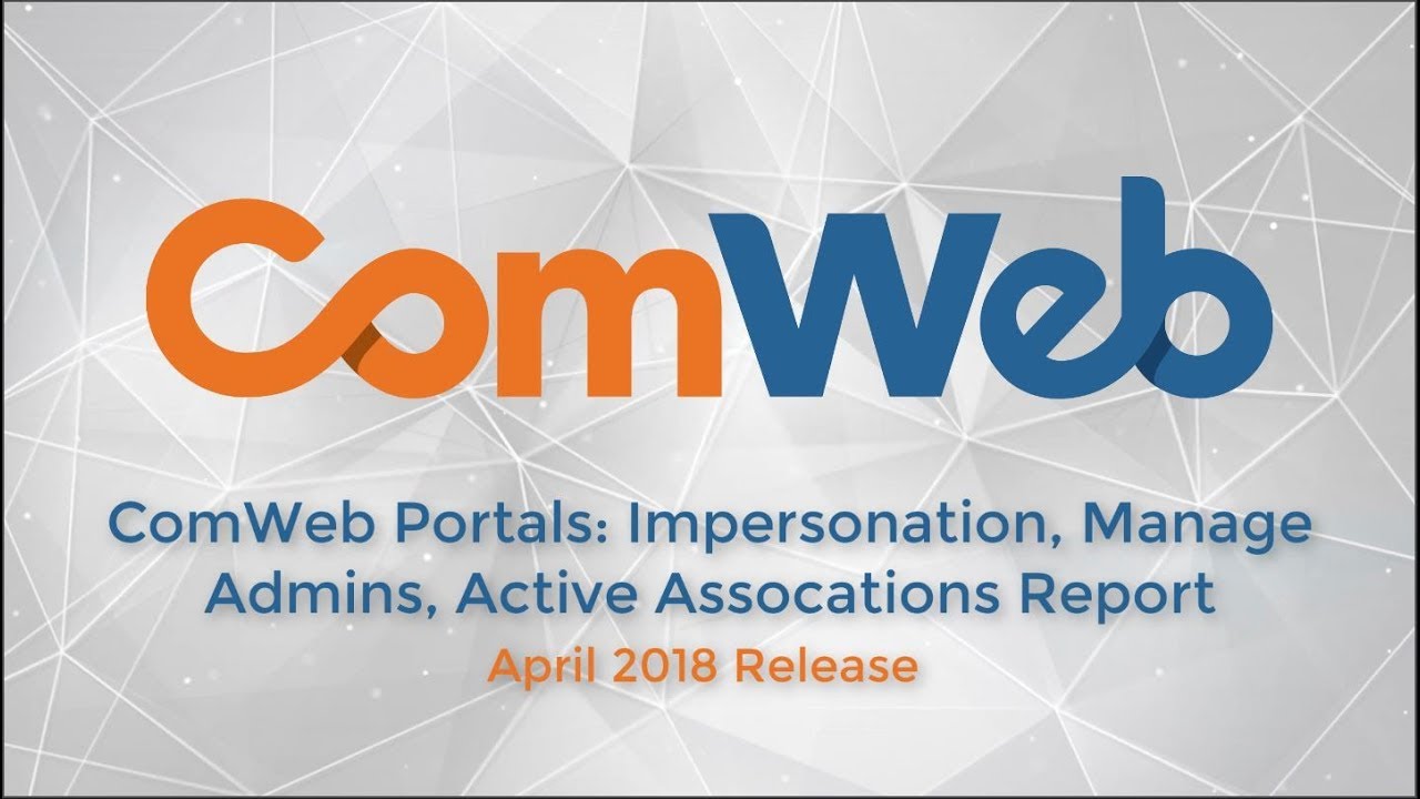 ComWeb Portals - Impersonation, Manage Admins, & Active Associations Report