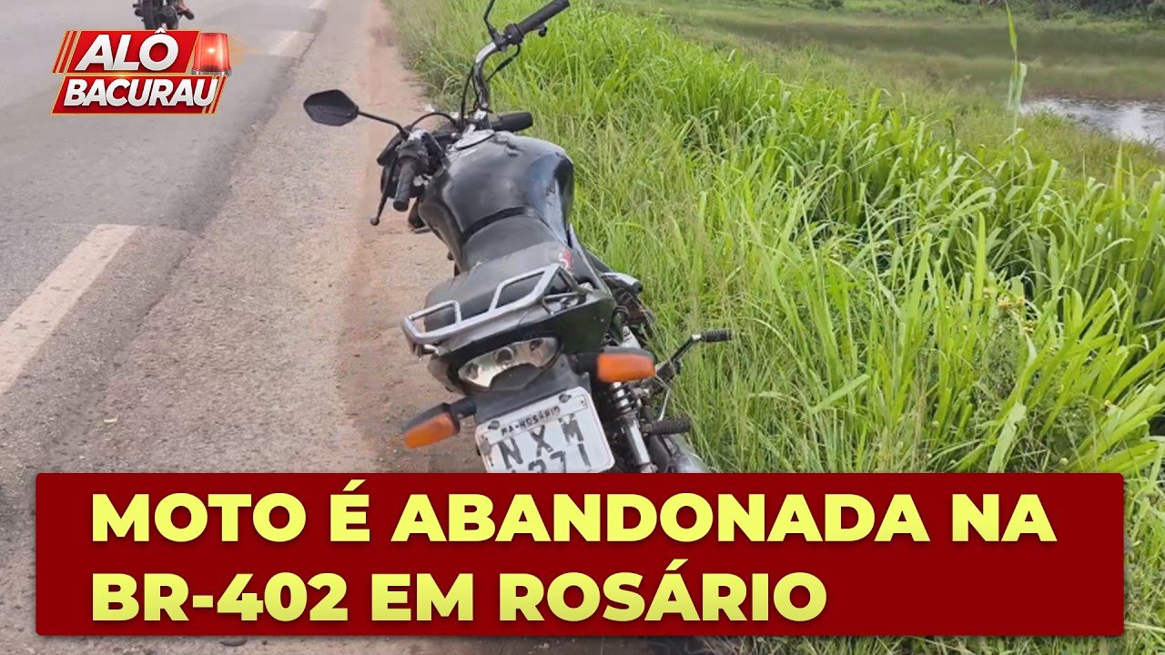 UMA MOTO FOI ABANDONADA NA BR 402 NA PRATA EM ROSÁRIO