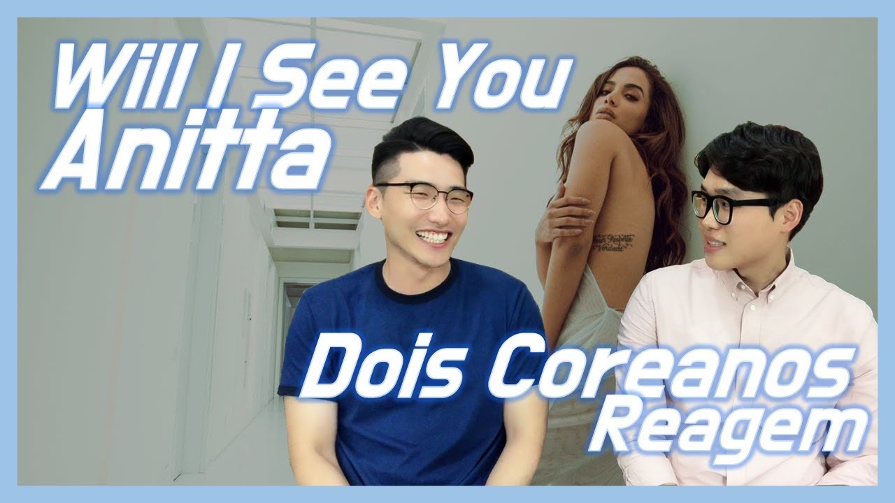 Reagindo Will I See You - Poo Bear feat. Anitta | Dois Coreanos